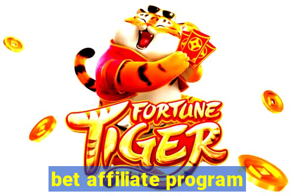 bet affiliate program