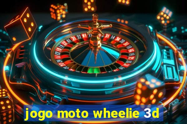 jogo moto wheelie 3d