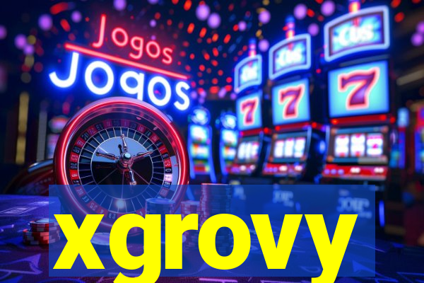 xgrovy