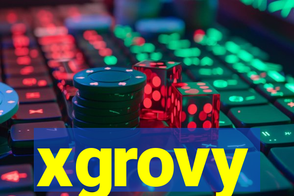 xgrovy