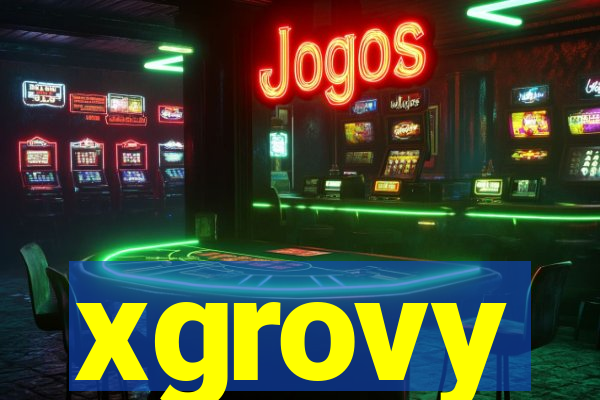 xgrovy