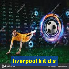 liverpool kit dls