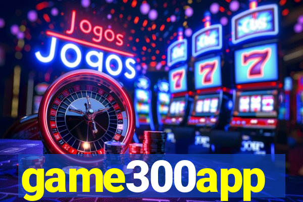 game300app