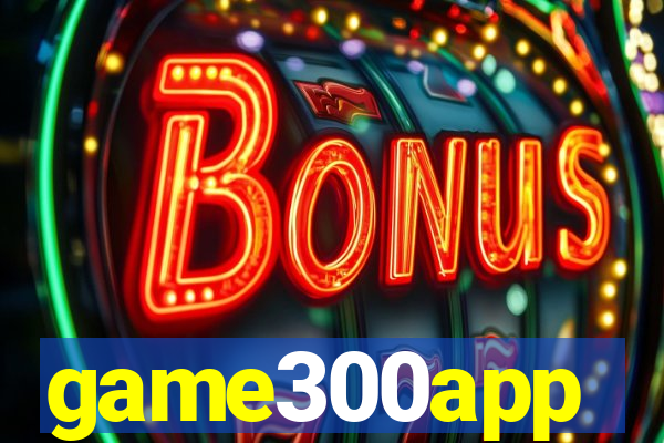 game300app