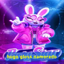 hugo gloss namorado