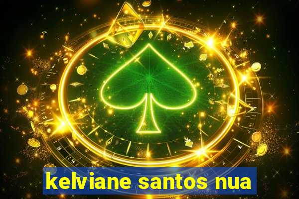 kelviane santos nua