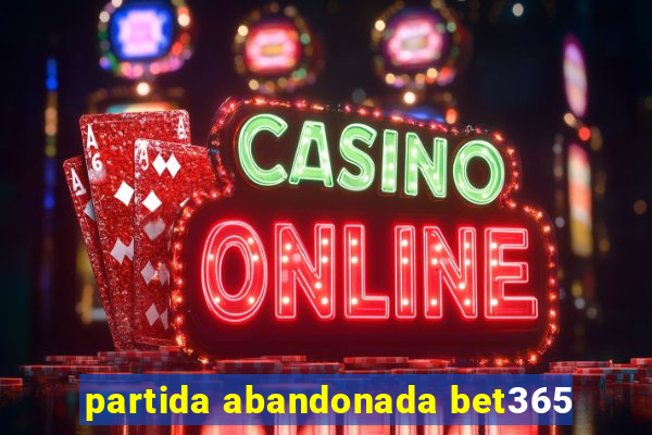 partida abandonada bet365