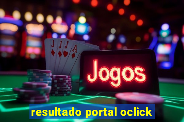 resultado portal oclick