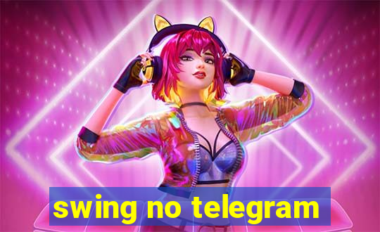 swing no telegram