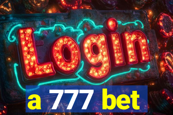 a 777 bet