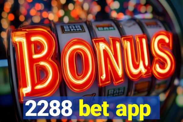 2288 bet app