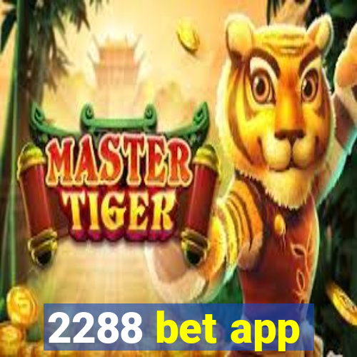 2288 bet app