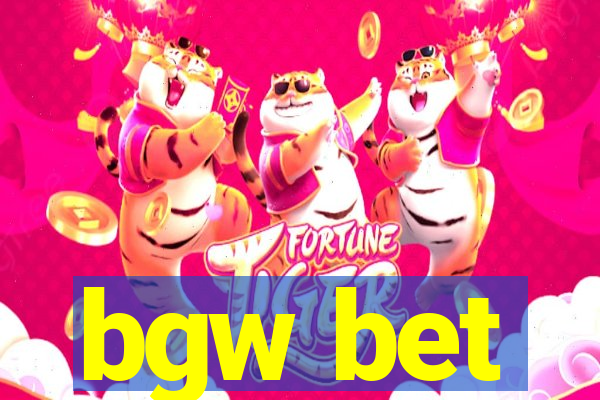 bgw bet