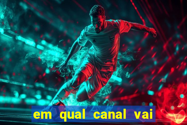 em qual canal vai passar o jogo do inter