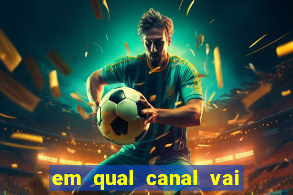 em qual canal vai passar o jogo do inter