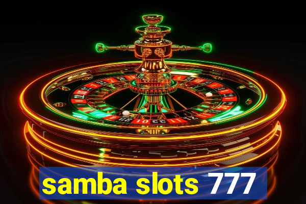 samba slots 777