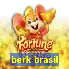 berk brasil