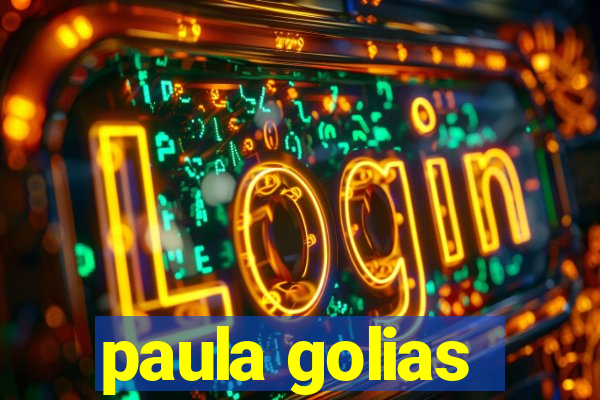 paula golias