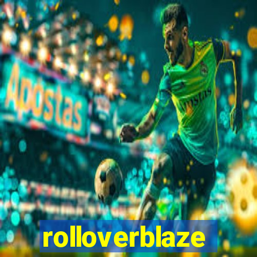 rolloverblaze