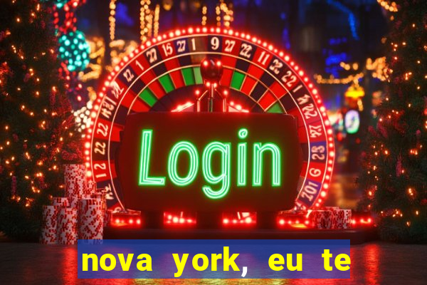 nova york, eu te amo filme completo dublado