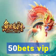 50bets vip