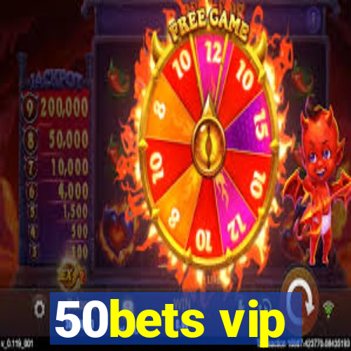 50bets vip