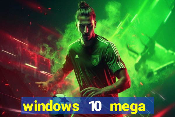 windows 10 mega lite premium download