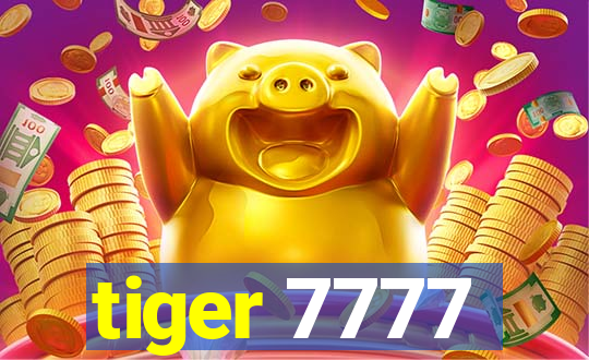 tiger 7777