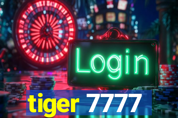 tiger 7777