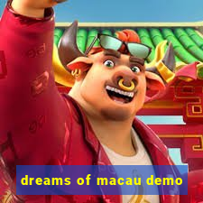 dreams of macau demo