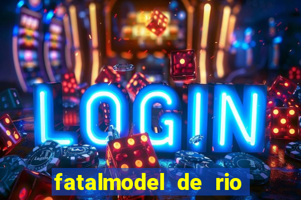 fatalmodel de rio claro sp