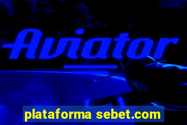 plataforma sebet.com