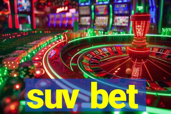 suv bet