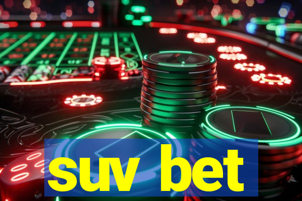 suv bet