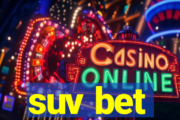 suv bet