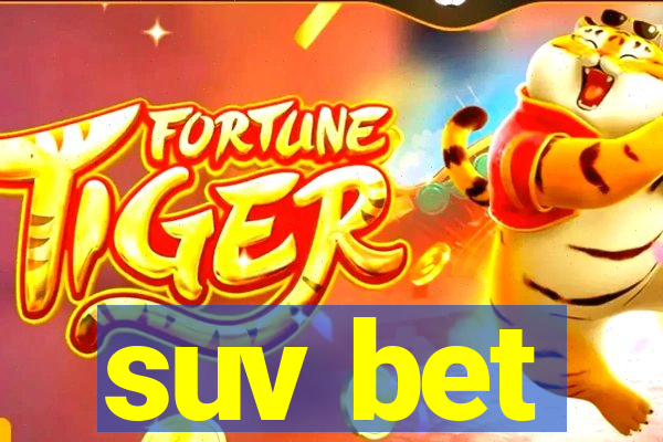 suv bet