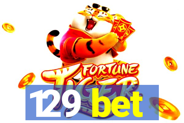 129 bet