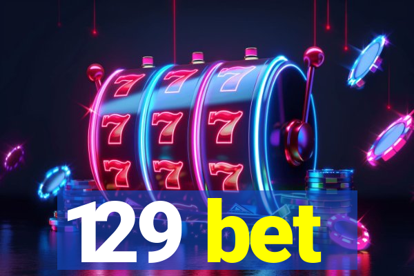 129 bet