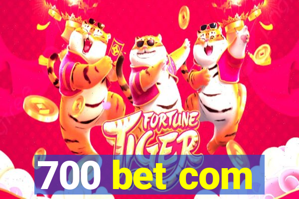 700 bet com