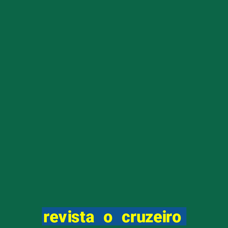 revista o cruzeiro acervo digital