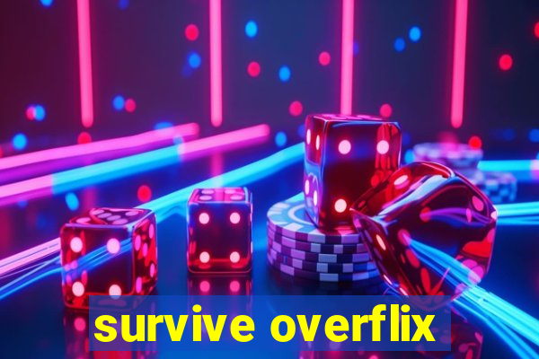 survive overflix