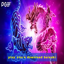 play store download baixaki