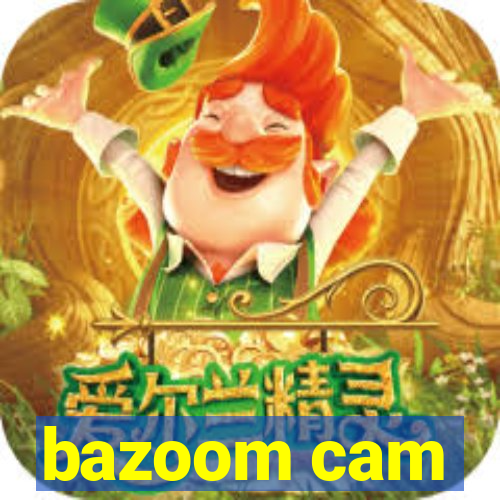 bazoom cam