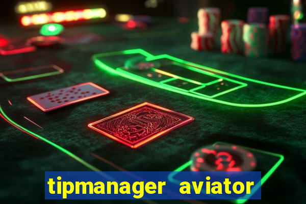 tipmanager aviator aposta ganha