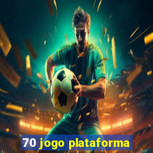 70 jogo plataforma