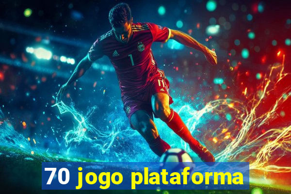 70 jogo plataforma