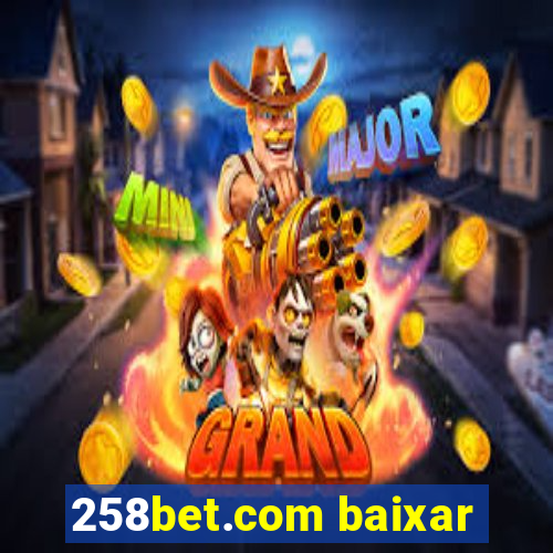 258bet.com baixar