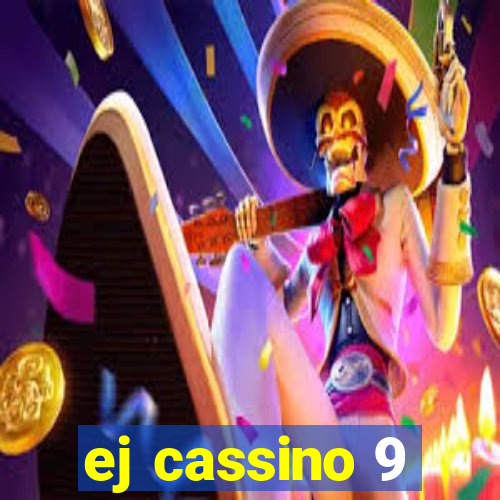 ej cassino 9