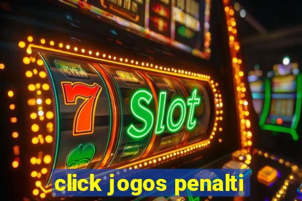 click jogos penalti