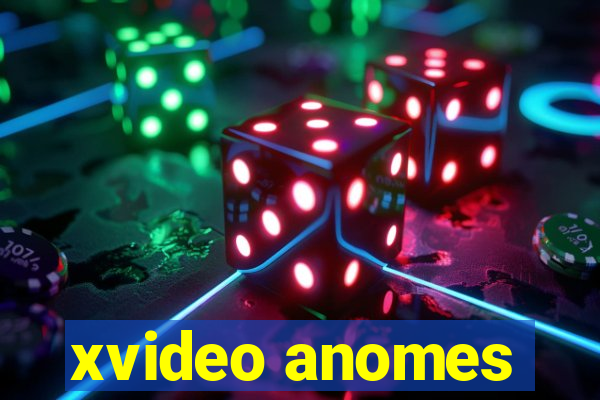 xvideo anomes